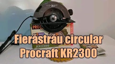 Fierastrau circular Procraft KR2300 - prezentare și folosire